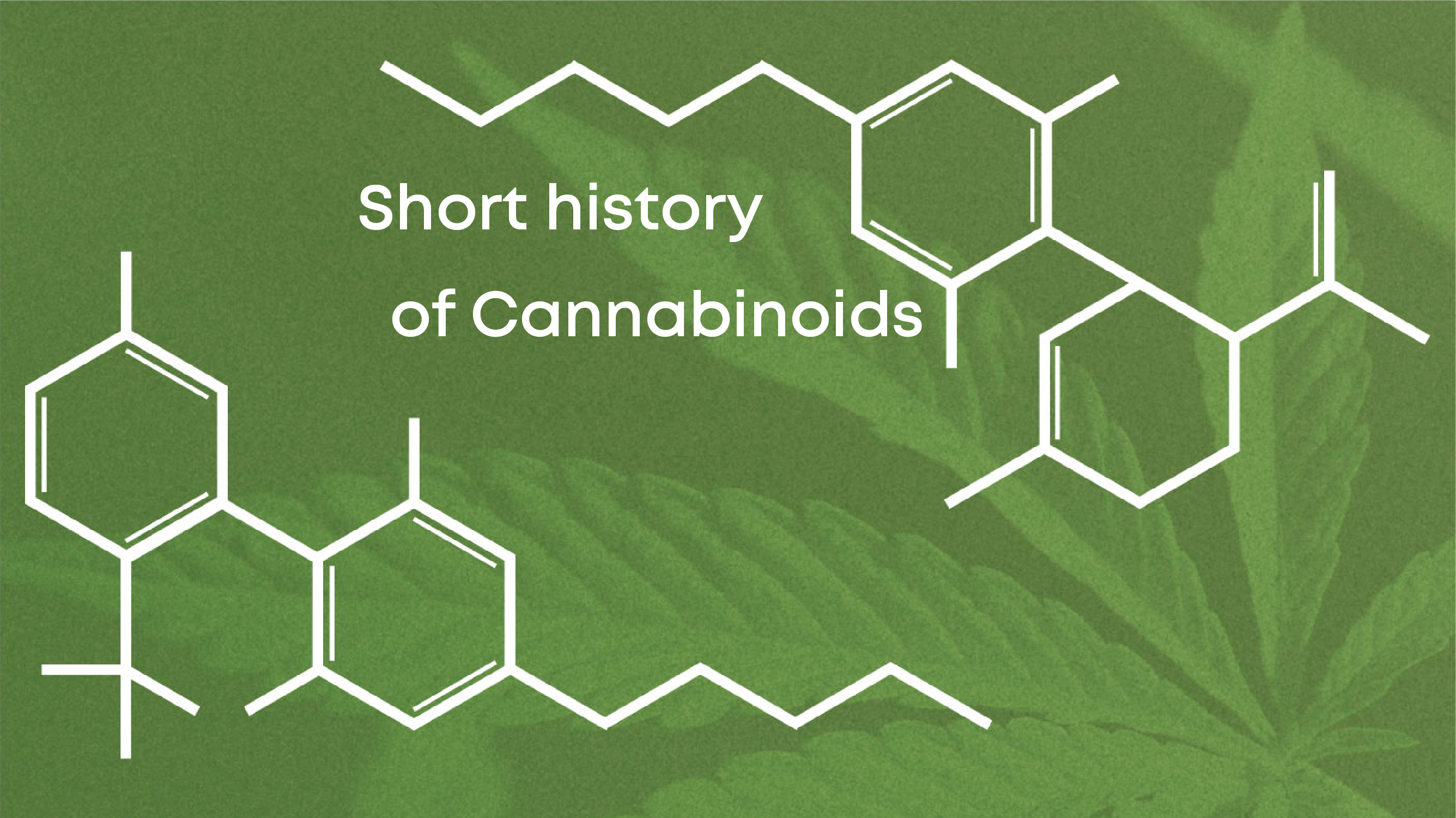 Short history of cannabinoids